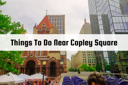 Things To Do Near Copley Square | Boston Sightseeing